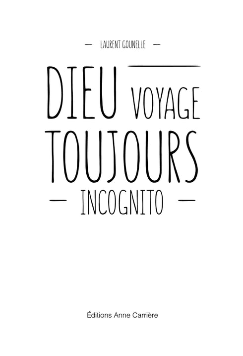 Bůh vždy cestuje inkognito