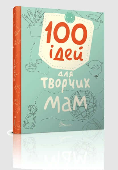 100 nápadů pro kreativní maminky